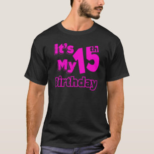 T-shirt J'ai quinze ans et c'est mon 15e anniversaire