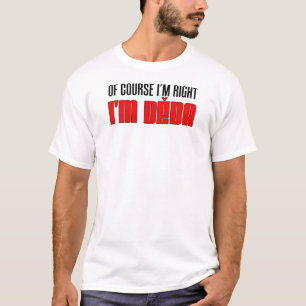 T-shirt J'ai raison je suis Deda