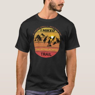 T-shirt J'Ai Randonné Une Très Petite Partie Des Appalac