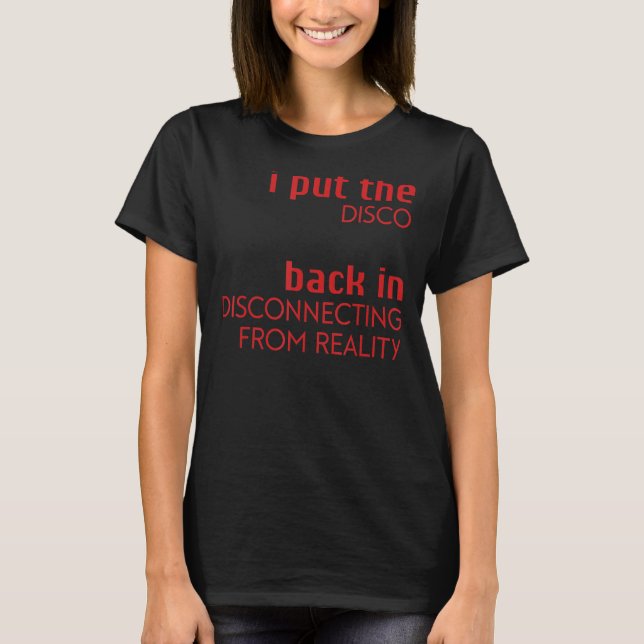 T-shirt J'Ai Rangé La Discothèque Dans La Déconnexion (Devant)