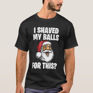 T-shirt J'Ai Rasé Mes Couilles Pour Ce Noël Père Noël