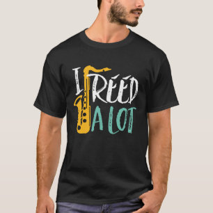 T-shirt J'Ai Reed Un Lot Cool Drôle Saxophone Puns