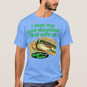 T-shirt J'ai rencontré ma femme aujourd'hui décédée au pou