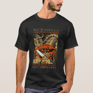 T-shirt J'ai rendu les choses gênantes, je vais prendre co