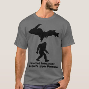 T-shirt J'ai repéré Sasquatch dans la péninsule supérieure