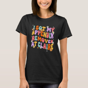T-shirt J'Ai Retiré Mon Appendice Retro Mental Health Awar