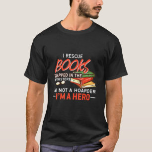 T-shirt J'Ai Secouru Des Livres Et Piégé Dans La Librairie