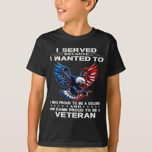 T-shirt J'ai servi parce que je voulais l'être, j'étais fi