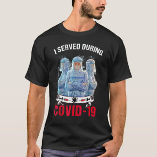 T-shirt J'ai Servi Pendant La Covid 19 Vie D'infirmière P