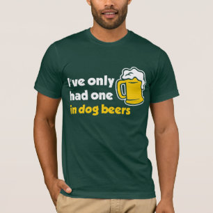 T-shirt J'ai seulement eu un en bières de chien