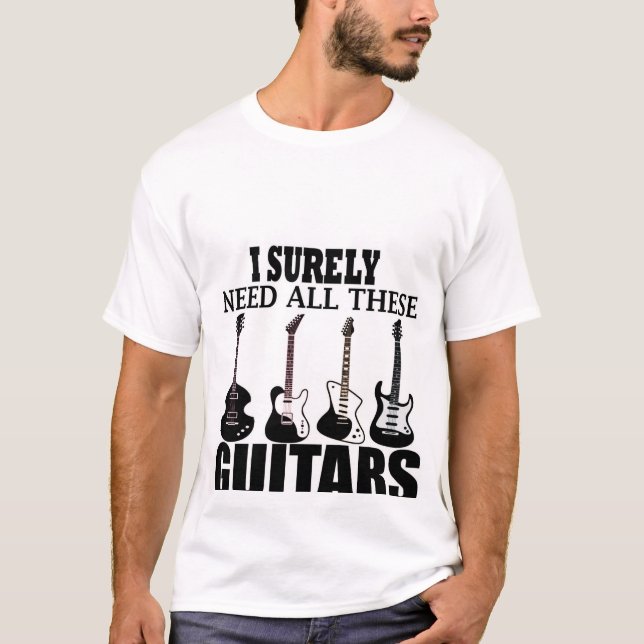 T-shirt J'ai sûrement besoin de toutes ces guitares T-Shir (Devant)