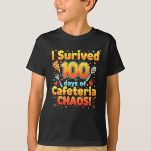 T-shirt J'ai survécu 100 jours de chaos à la cafétéria drô