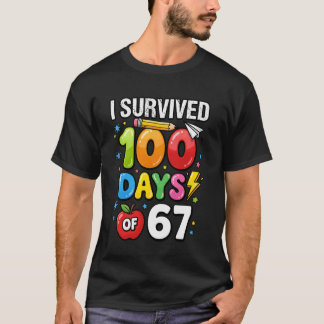 T-shirt J'ai survécu 100 jours d'école 33 + 67 Mème Enseig