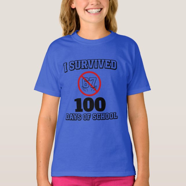 T-shirt J'ai survécu 100 jours d'école (pas 67) Drôle (Devant)