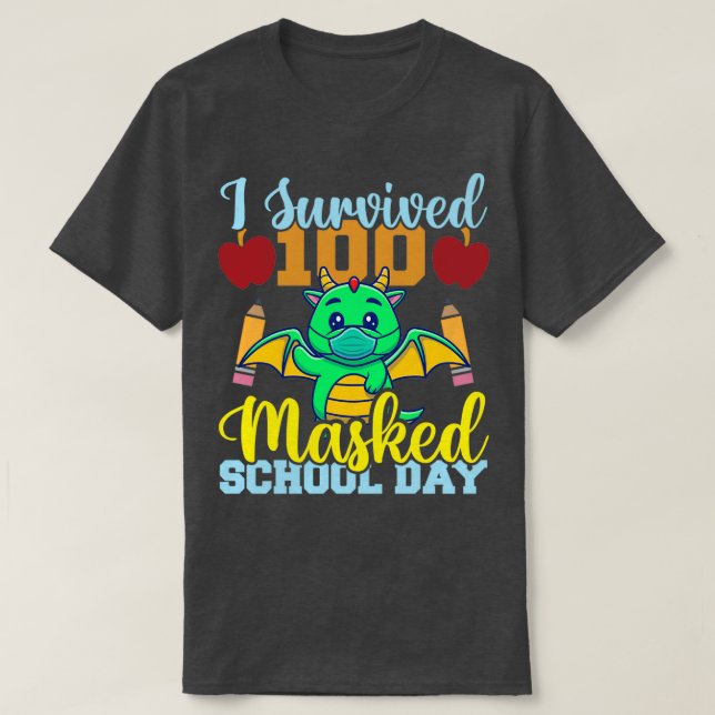 T-shirt J'ai survécu 100 jours scolaires masqués Dragon am (Design devant)