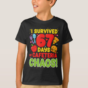 T-shirt J'ai survécu 67 jours de chaos à la cafétéria 67 M