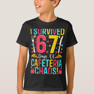 T-shirt J'ai survécu 67 jours de chaos à la cafétéria Dame