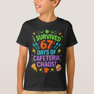 T-shirt J'ai survécu 67 jours de chaos à la cafétéria Déje