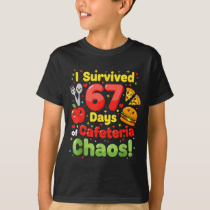T-shirt J'ai survécu 67 jours de chaos à la cafétéria La d