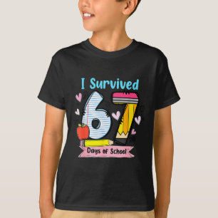 T-shirt J'ai survécu 67 jours d'école, étudiant drôle ense
