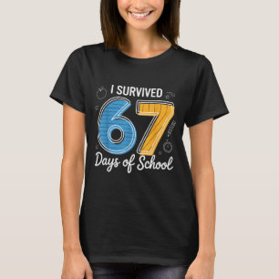 T-shirt J'ai survécu 67 jours d'école Mème drôle Professeu