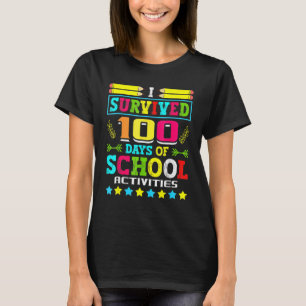T-shirt J'Ai Survécu À 100 Jours D'Activités Scolaires Étu