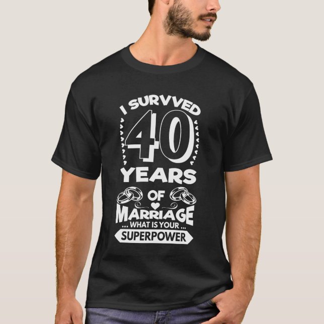 T-shirt J'Ai Survécu À 40 Ans De Mariage - Mariage T Shirt (Devant)