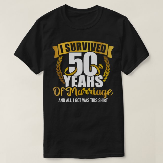 T-shirt J'ai survécu à 50 ans de mariage pour le 50ème mar (Design devant)