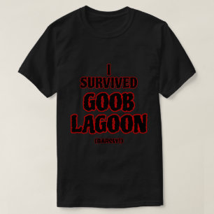 T-shirt J'ai survécu à Goob Lagoon