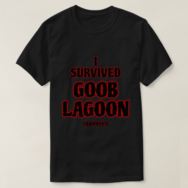 T-shirt J'ai survécu à Goob Lagoon (Design devant)