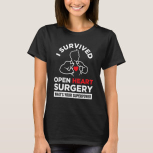 T-shirt J'ai survécu à la chirurgie cardiaque ouverte Qu'e