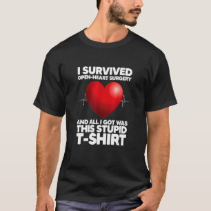 T-shirt J'Ai Survécu À La Chirurgie Du Coeur Ouvert Et Tou