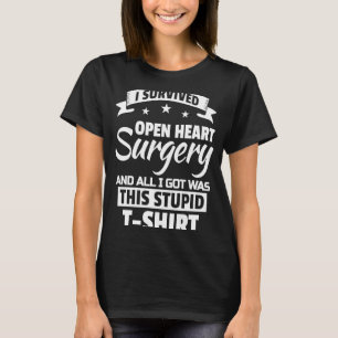 T-shirt J'Ai Survécu À La Chirurgie Du Coeur Ouvert Et Tou