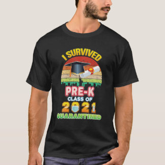 T-shirt J'Ai Survécu À La Classe De 2021 Pré-K Quarantined