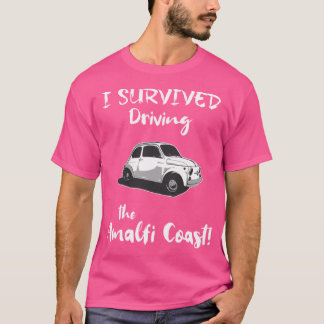 T-shirt J'Ai Survécu À La Conduite De La Côte Amalfi - Lim