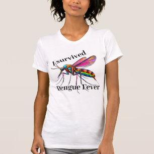T-shirt "J'ai survécu à la dengue" avec un moustique