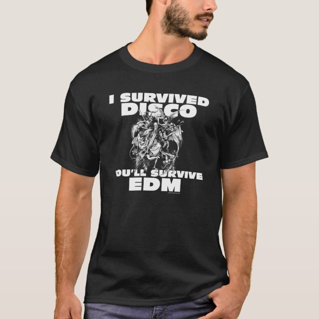 T-shirt J'ai survécu à la disco que vous survivrez à EDM (Devant)