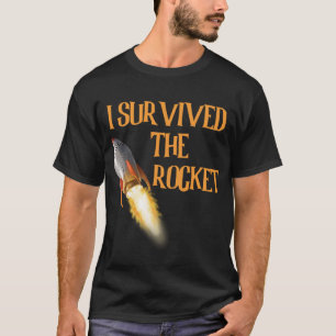 T-shirt J'ai survécu à la fusée