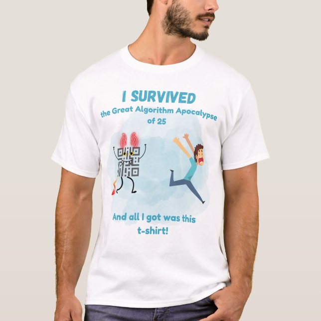 T-shirt J'ai survécu à la grande algorithme Apocalypse de  (Devant)