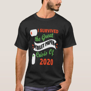 T-shirt J'Ai Survécu À La Grande Crise Du Papier Toilette