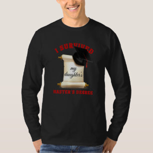 T-shirt J'ai survécu à la maîtrise de ma fille
