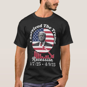 T-shirt J'Ai Survécu À La Récession Trump Humour Avril 472
