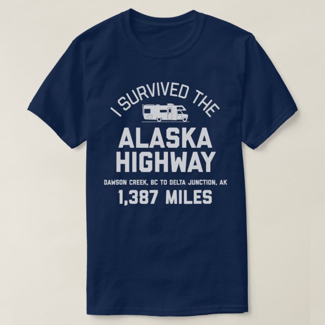 T-shirt J'Ai Survécu À La Route De L'Alaska RV Alaska (Design devant)