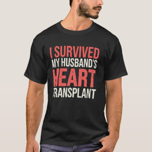 T-shirt J'ai survécu à la transplantation cardiaque de mon