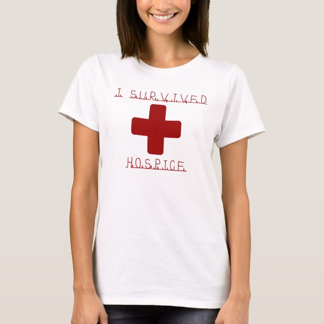 T-SHIRT J'AI SURVÉCU À L'HOSPICE (Devant)