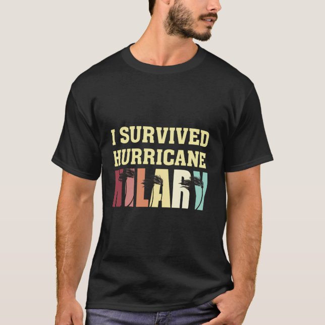 T-shirt J'ai survécu à l'ouragan Hilary Shirt Survivor (Devant)