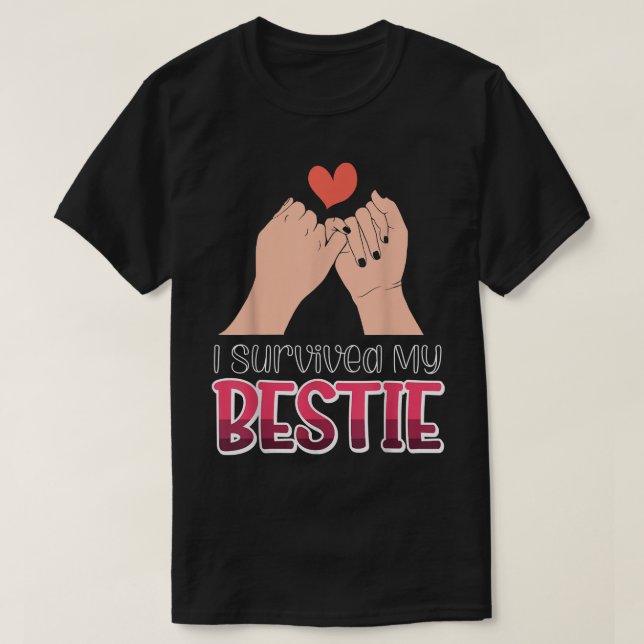 T-shirt J'Ai Survécu À Ma Bestie (Design devant)