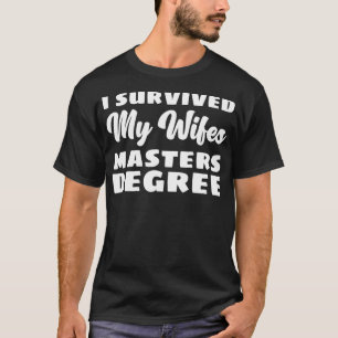 T-shirt J'Ai Survécu À Mes Épouses Maîtrise Degré _4