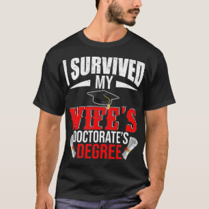 T-shirt J'Ai Survécu À Mes Femmes Doctorats Degré Funny Gr