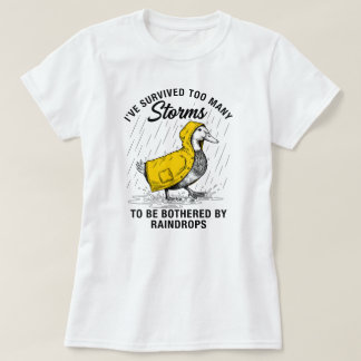 T-shirt J'ai survécu à trop de tempêtes Manteau de pluie d